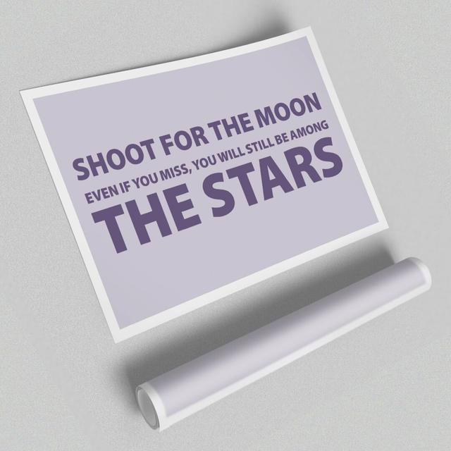 Shoot for the Moon Lilac - Typography Print on Paper East Urban Home Size: 100cm H x 141.4cm W on Productcaster.