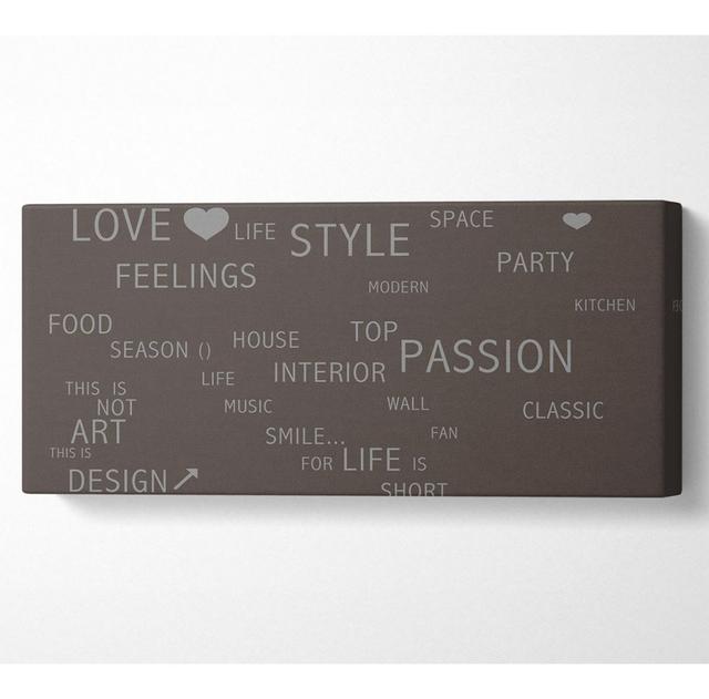 Love Quote Love Life Chocolate - Wrapped Canvas Art Prints Ebern Designs Size: 40.6cm H x 101.6cm W x 10cm D on Productcaster.