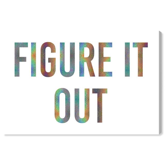 Figure It Out Quote - Painting Print East Urban Home Size: 38cm H x 25cm W x 4cm D, Format: Wrapped Canvas on Productcaster.