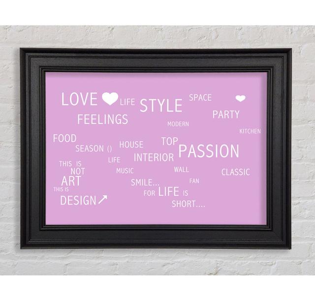 Love Quote Love Life Framed Print Happy Larry Colour: Pink, Size: 42cm H x 59.7cm W on Productcaster.