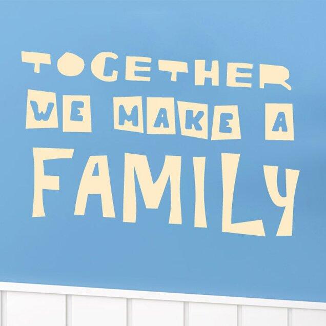 Together We Make a Family Wall Sticker East Urban Home Colour: Green, Size: Medium on Productcaster.