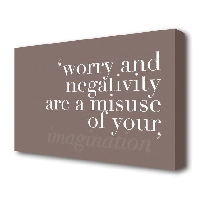 Don't Misuse Your Imagination - Wrapped Canvas Typography Print East Urban Home Size: 66 cm H x 101.6 cm W on Productcaster.