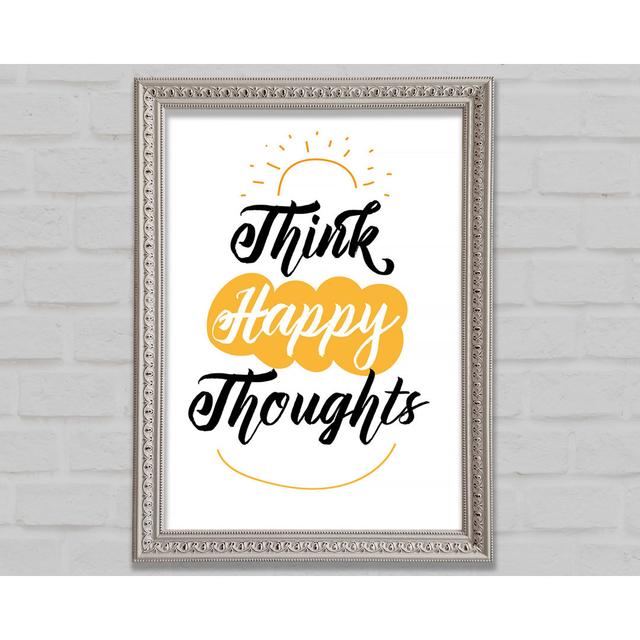 Think Happy Thoughts - Einzelner Bilderrahmen Druck Bright Star Größe: 141,4 cm H x 100 cm B on Productcaster.