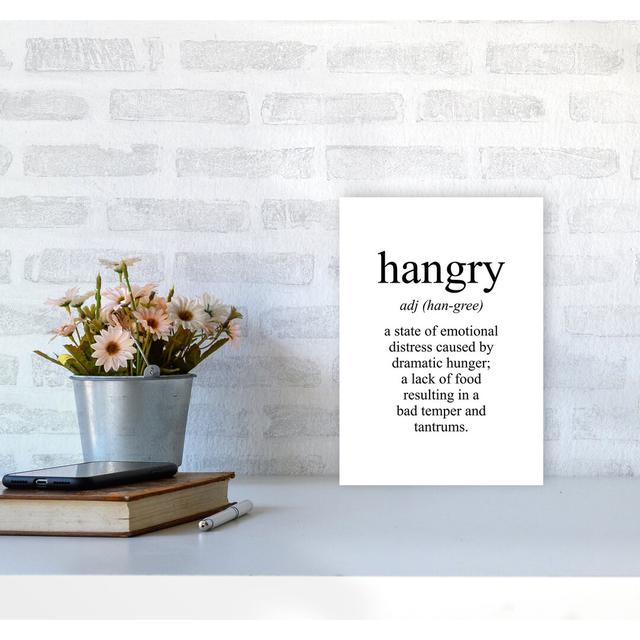 Hangry - Picture Frame Typography Print East Urban Home Format: No Frame, Size: 30 cm H x 21 cm W x 1 cm D on Productcaster.