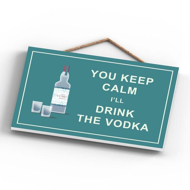 Keep Calm Drink Vodka Blue Wooden Plaque Happy Larry on Productcaster.