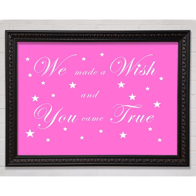 Nursery Quote We Made A Wish And You Came True Beige - Print Bright Star Colour: Vivid Pink, Size: 42cm H x 59.7cm W x 3cm D on Productcaster.