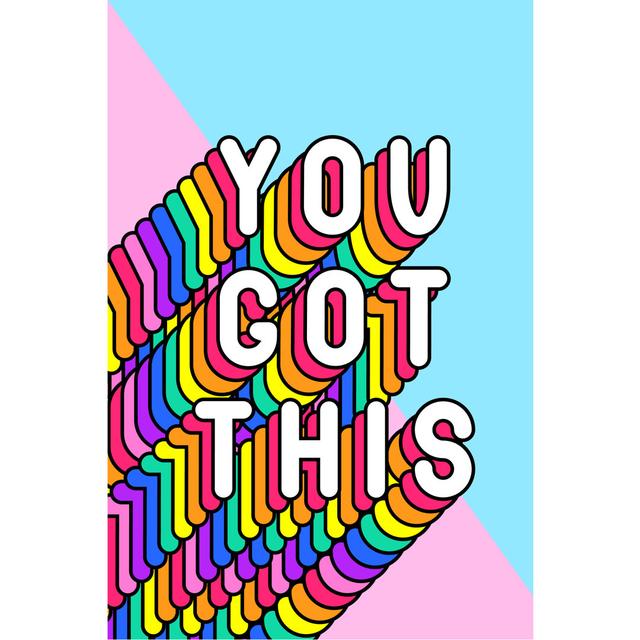 Â€Œyou Got Thisâ€? Slogan Poster. Maturi Size: 76cm H x 51cm W on Productcaster.