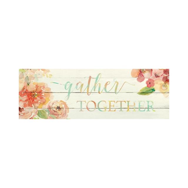 Gather Together by Carol Robinson - Wrapped Canvas Panoramic Typography August Grove Size: 40.64cm H x 121.92cm W x 1.905cm D on Productcaster.