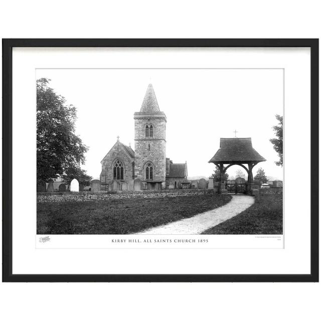 'Kirby Hill, All Saints Church 1895' - Picture Frame Photograph Print on Paper The Francis Frith Collection Size: 60cm H x 80cm W x 2.3cm D on Productcaster.