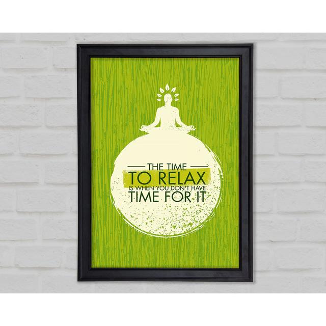 The Time To Relax Framed Print Happy Larry Size: 42cm H x 29.7cm W x 1.5cm D on Productcaster.