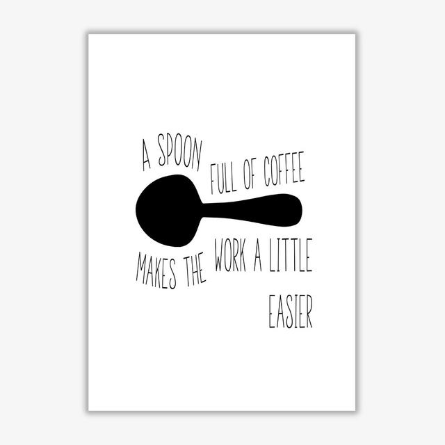 'A Spoon Full of Coffee' Textual Art East Urban Home Format: No Frame, Size: 42 cm H x 30 cm W x 1 cm D on Productcaster.