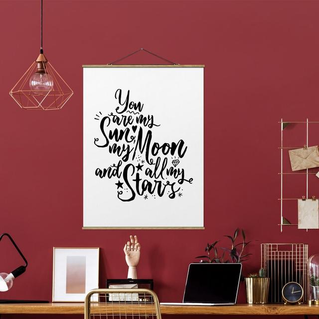 You Are My Sun, My Moon And All My Stars - Typography Print Maturi Size: 106.5cm H x 80cm W x 0.3cm D on Productcaster.