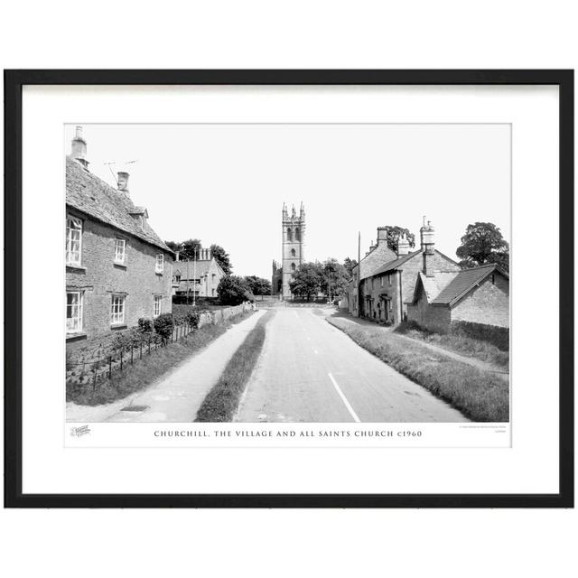 Churchill, The Village And All Saints Church C1960 by Francis Frith - Single Picture Frame Print The Francis Frith Collection Size: 60cm H x 80cm W x on Productcaster.