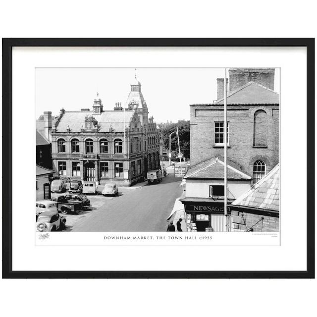 'Downham Market, the Town Hall C1955' by Francis Frith - Picture Frame Photograph Print on Paper The Francis Frith Collection Size: 40cm H x 50cm W x on Productcaster.