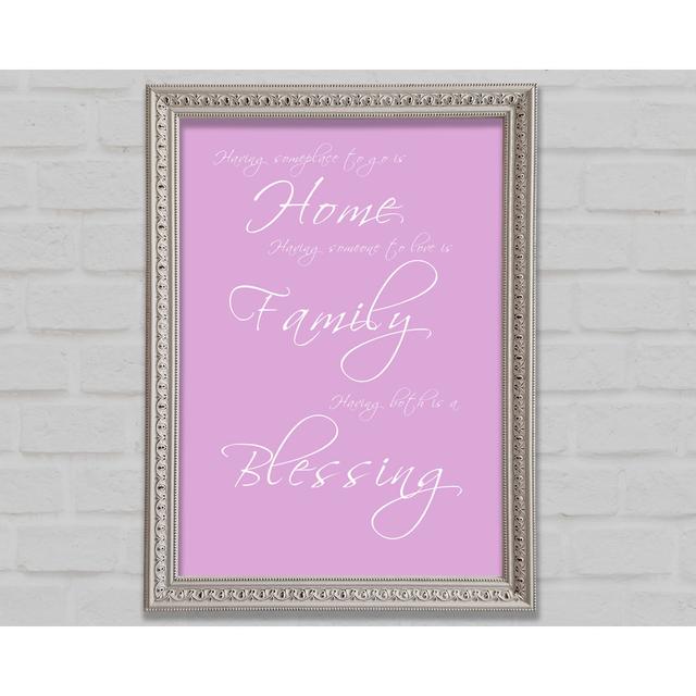 Home Quote Having Someplace To Go Is Home Pink Framed Print Happy Larry Size: 118.9cm H x 84.1cm W x 3cm D on Productcaster.