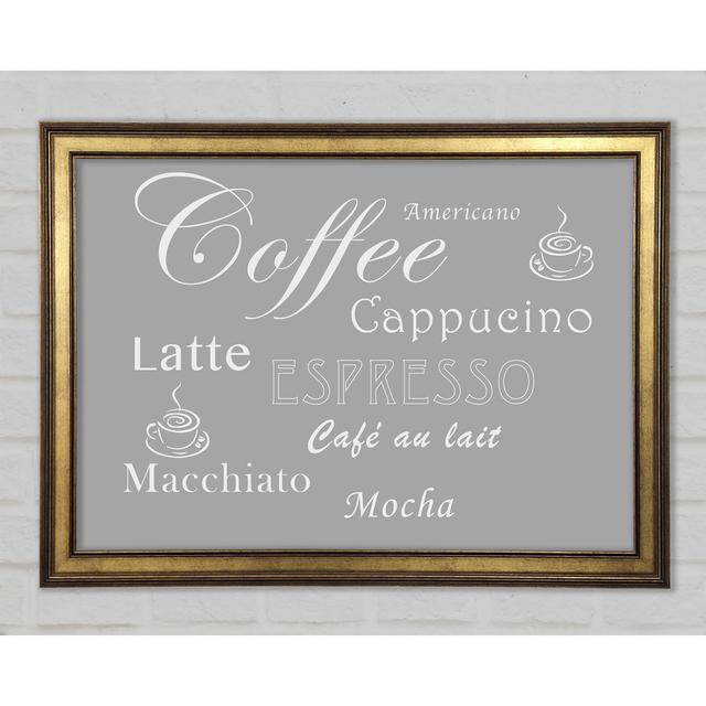 Kitchen Quote Coffee Delight Framed Print Happy Larry Colour: Grey White, Size: 59.7cm H x 84.1cm W x 1.5cm D on Productcaster.