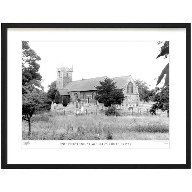 'Woolverstone, St Michael's Church C1955' by Francis Frith - Picture Frame Photograph Print on Paper The Francis Frith Collection Size: 40cm H x 50cm on Productcaster.