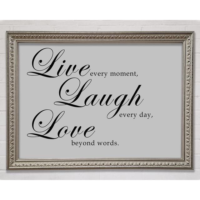 Family Quote Live Laugh Love 2 Framed Print Happy Larry Colour: Grey, Size: 42.1cm H x 59.7cm W on Productcaster.