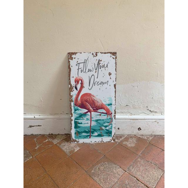 Follow Your Dreams Flamingo Metal Sign East Urban Home Size: 15cm H x 8cm W on Productcaster.