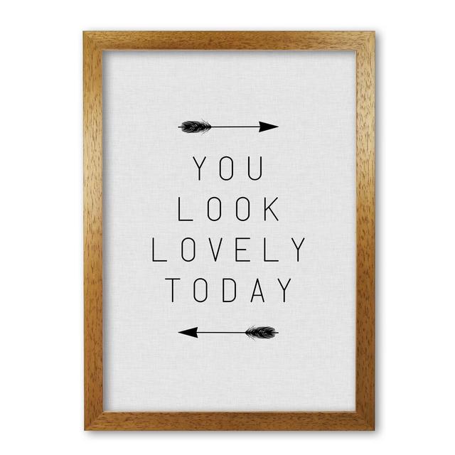 You Look Lovely Today - Print East Urban Home Size: 60 cm H x 42 cm W x 5 cm D, Format: Honey Oak Frame on Productcaster.