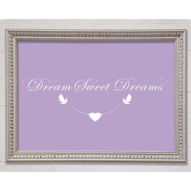 Nursery Quote Dream Sweet Dreams Lilac Framed Print Happy Larry Size: 29.7cm H x 42cm W x 3cm D on Productcaster.