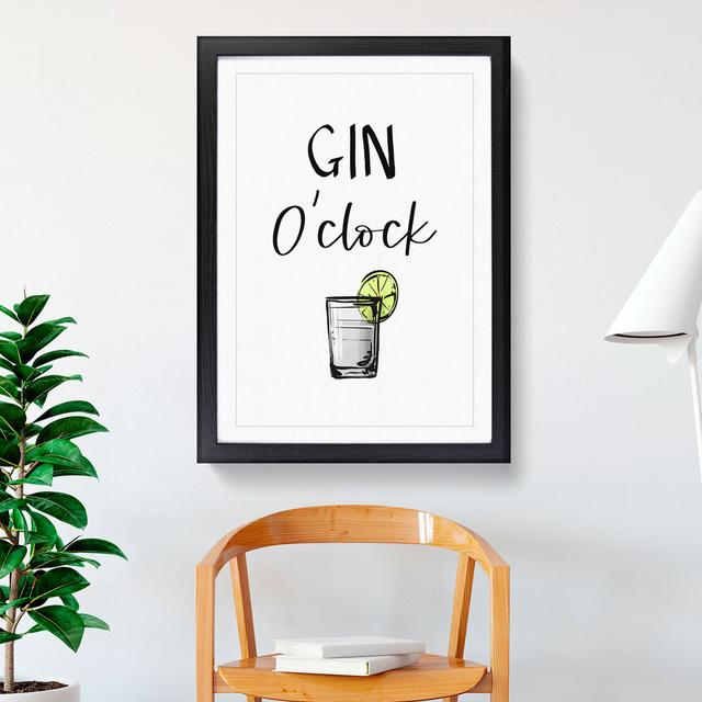 Gin O'clock - Picture Frame Typography East Urban Home Size: 48cm H x 36cm W x 2cm D, Frame Option: Black Framed on Productcaster.