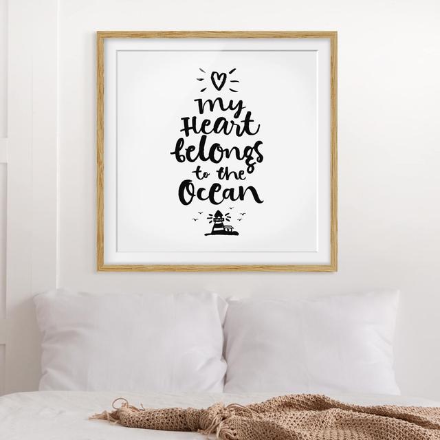 My Heart Belongs to the Ocean - Picture Frame Typography Print on Paper East Urban Home Size: 70cm H x 70cm W, Frame Options: Natural oak on Productcaster.