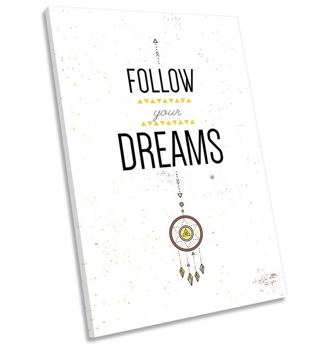 Follow Your Dreams Quote Picture CANVAS WALL ART Portrait Print Maturi Size: 45.7cm H x 30.5cm W x 2cm D on Productcaster.