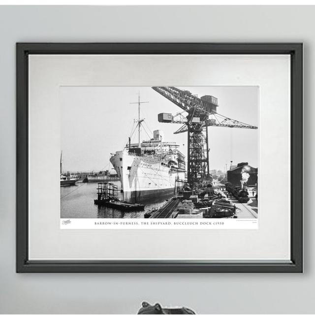 'Barrow-in-Furness, the Shipyard, Buccleuch Dock C1950' by Francis Frith - Picture Frame Photograph Print on Paper The Francis Frith Collection Size: on Productcaster.