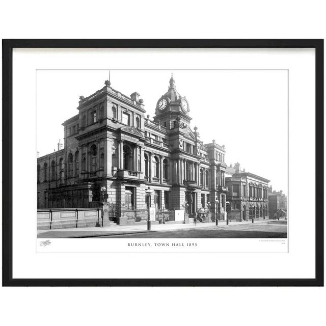 'Burnley, Town Hall 1895' - Picture Frame Photograph Print on Paper The Francis Frith Collection Size: 40cm H x 50cm W x 2.3cm D on Productcaster.