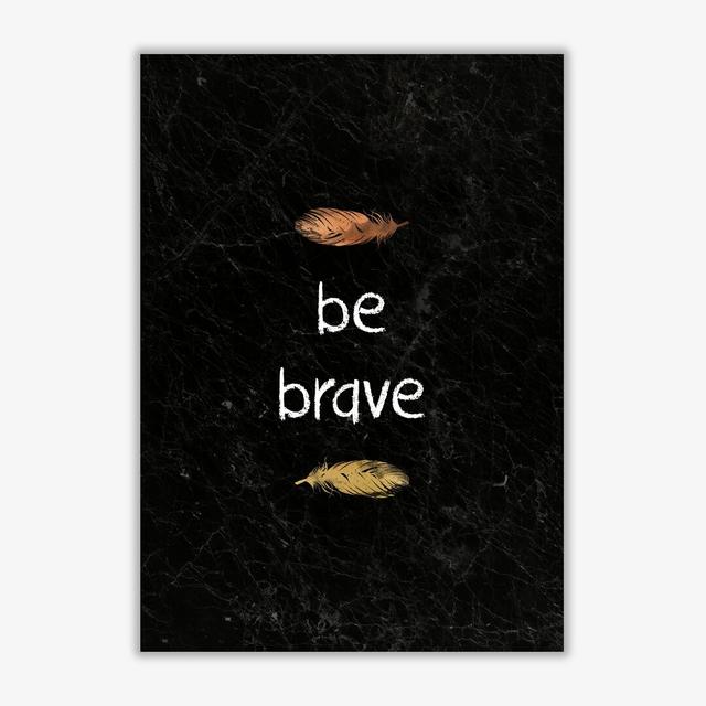 Be Brave Baby Quote - Typogarphy on Paper East Urban Home Format: No Frame, Size: 30 cm H x 21 cm W x 1 cm D on Productcaster.