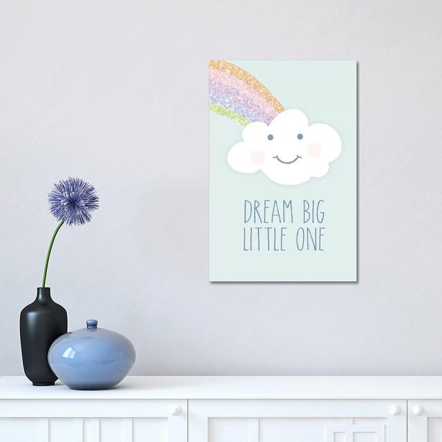 Dream Big Little One by Anna Quach - Wrapped Canvas Print Zoomie Kids Size: 45.72cm H x 30.48cm W on Productcaster.