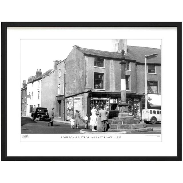 'Poulton Le Fylde, Market Place C1955' - Picture Frame Photograph Print on Paper The Francis Frith Collection Size: 45cm H x 60cm W x 2.3cm D on Productcaster.