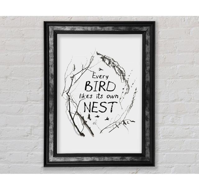 Every Bird Likes Its Own Nest Framed Print Happy Larry Size: 141.4cm H x 100cm W on Productcaster.