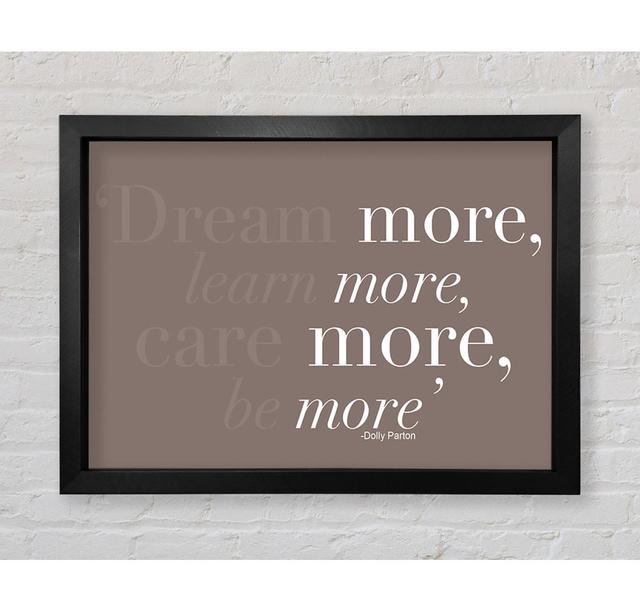 Dolly Parton Dream More Be More Beige Framed Print Wall Art Happy Larry Colour: Pink/White, Size: 84.1cm H x 118.9cm W x 3.4cm D, Format: Black Framed on Productcaster.