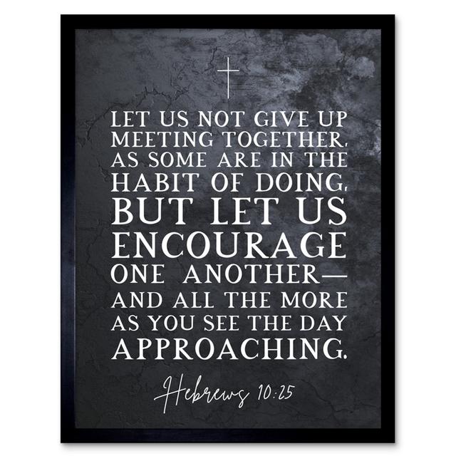 Hebrews 10:25 Let Us Encourage One Another Christian Bible Verse Quote Scripture Typography Artwork Framed Wall Art Print 9X7 Inch Happy Larry on Productcaster.