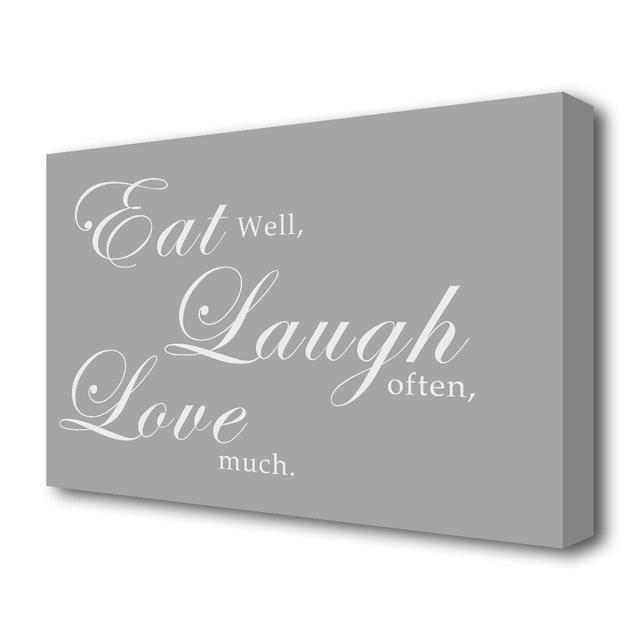 Eat Laugh Love - Wrapped Canvas Typography Print East Urban Home Size: 81.3 cm H x 121.9 cm W on Productcaster.