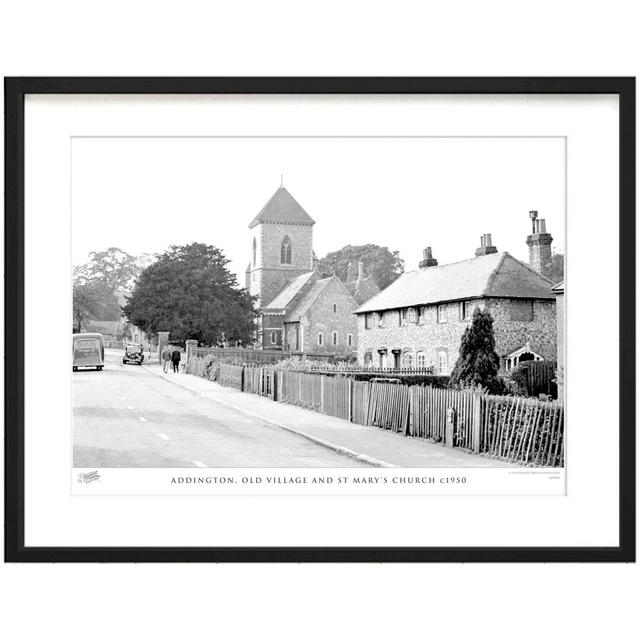 'Addington, Old Village and St Mary's Church C1950' by Francis Frith - Picture Frame Photograph Print on Paper The Francis Frith Collection Size: 28cm on Productcaster.