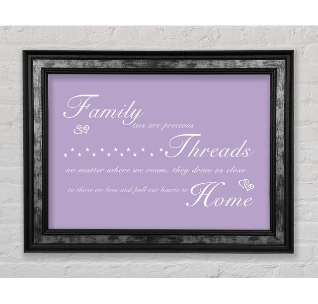 Family Quote Family Ties Are Precious - Single Picture Frame Art Prints August Grove Size: 84.1cm H x 142.2cm W x 8cm D, Colour: Lilac on Productcaster.