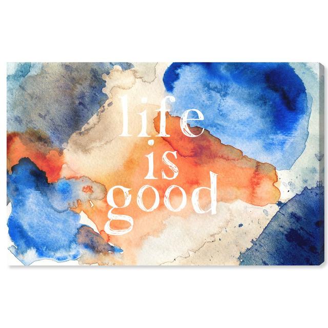 'Life Is Good' Typography on Wrapped Canvas East Urban Home Size: 50.8 cm H x 43.2 cm W on Productcaster.