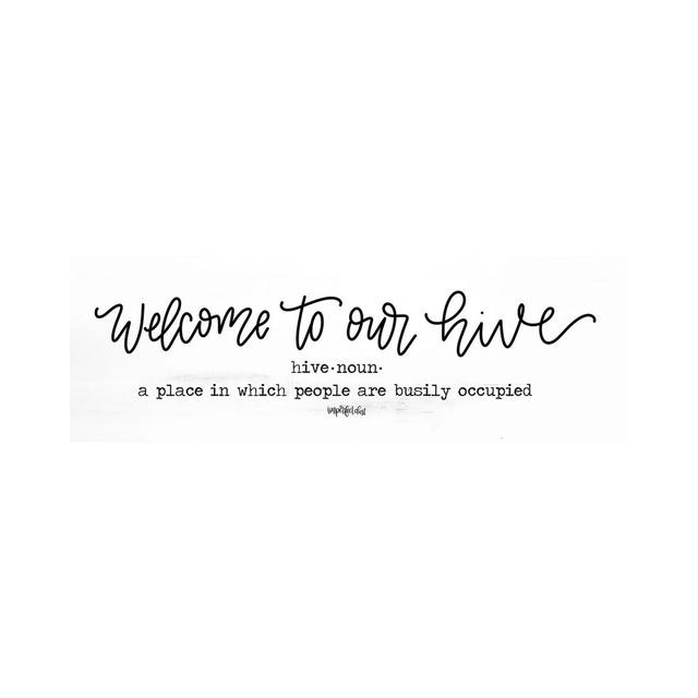 Welcome to Our Hive by Imperfect Dust - Wrapped Canvas Panoramic Typography Maturi Size: 30.48cm H x 91.44cm W x 1.905cm D on Productcaster.