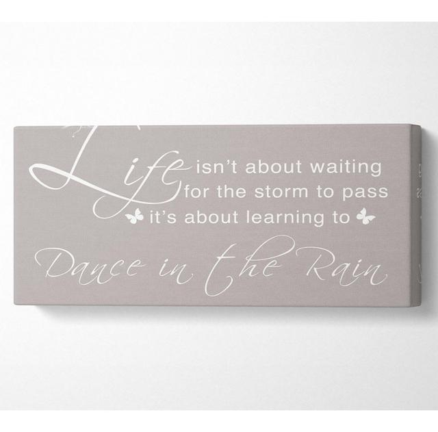 Life Isn't About Waiting Beige - Wrapped Canvas Art Prints August Grove Size: 81.3cm H x 183cm W x 10cm D on Productcaster.