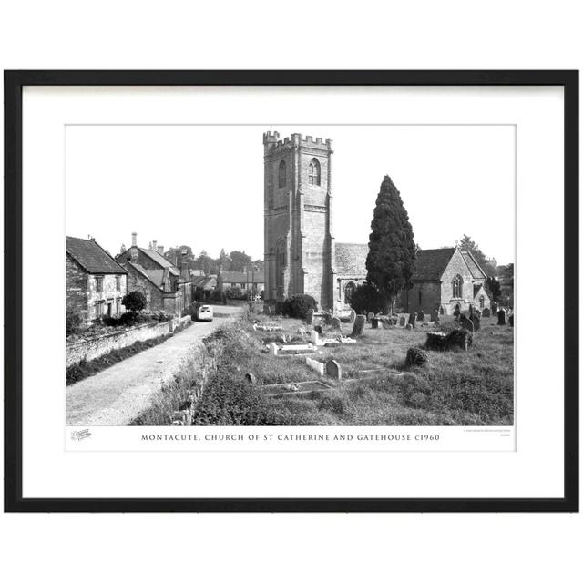 Montacute, Church Of St Catherine And Gatehouse C1960 - Single Picture Frame Print The Francis Frith Collection Size: 40cm H x 50cm W x 2.3cm D on Productcaster.