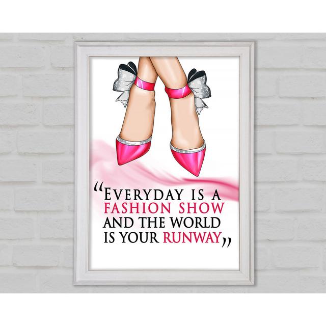 Everyday Is A Fashion Show - Single Picture Frame Art Prints Mercer41 Size: 118.9cm H x 84.1cm W x 1.5cm D on Productcaster.