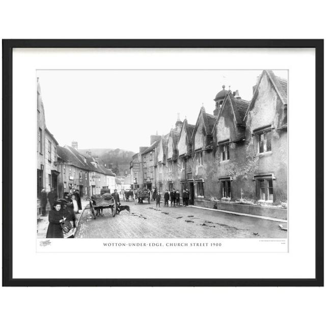 'Wotton-Under-Edge, Church Street 1900' by Francis Frith - Picture Frame Photograph Print on Paper The Francis Frith Collection Size: 40cm H x 50cm W on Productcaster.