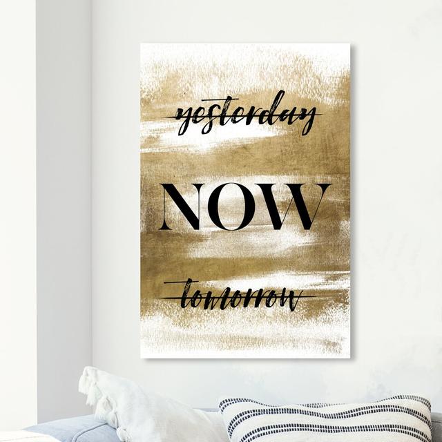 'Now Tomorrow' Typography on Wrapped Canvas East Urban Home Size: 76 cm H x 51 cm W on Productcaster.