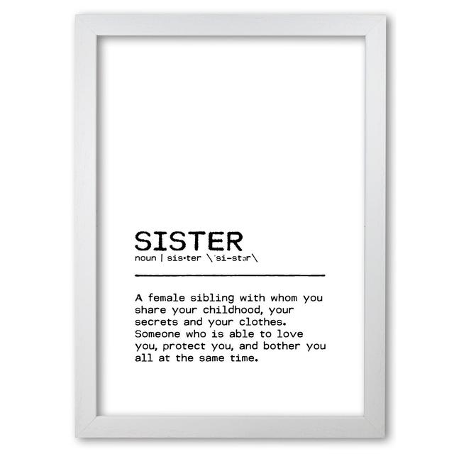 Definition Quote 'Sister Share' Textual Art East Urban Home Size: 60 cm H x 42 cm W x 5 cm D, Format: White Grain Frame on Productcaster.