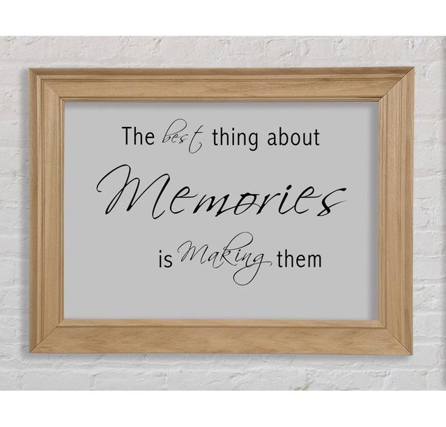 Love Quote The Best Thing About Memories 2 Grey Framed Print Bright Star Size: 29.7cm H x 42cm W on Productcaster.