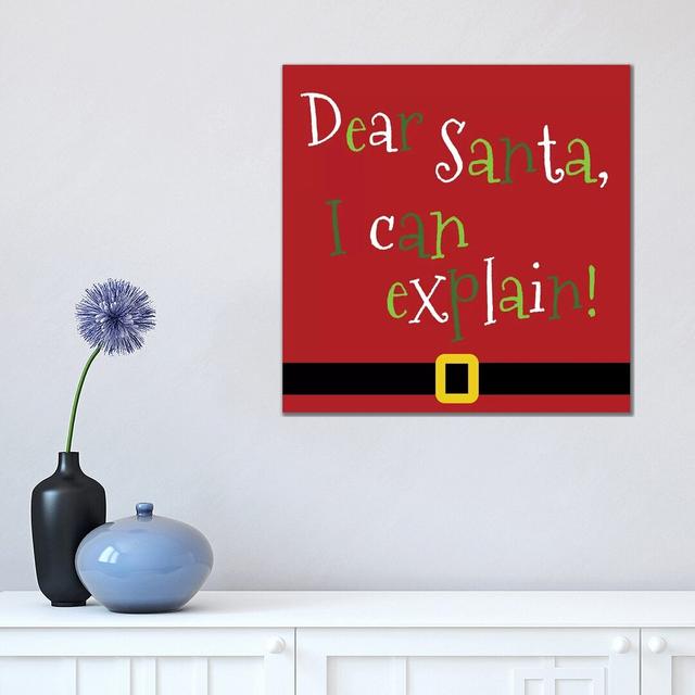 Dear Santa, I Can Explain by - Wrapped Canvas Graphic Art The Seasonal Aisle Size: 45.72cm H x 45.72cm W x 1.905cm D on Productcaster.