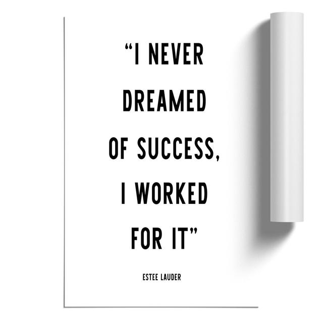 Dreamed of Success - Unframed Typography on Paper East Urban Home Size: 30cm H x 21cm W x 0.1cm D on Productcaster.